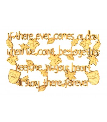 Laser cut 'If there ever comes a day when we can't be together' Winnie the pooh quote