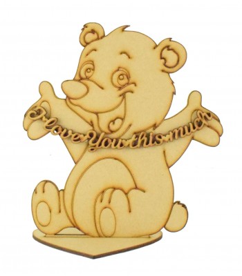 Laser Cut 'I love you this much' Cute Etched Bear on stand