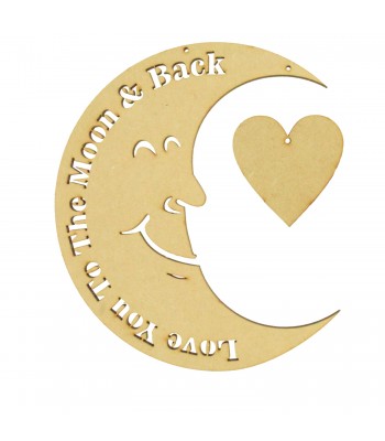 Laser Cut 'I love you to the moon and back' Quote in a Moon with hanging Heart Shape