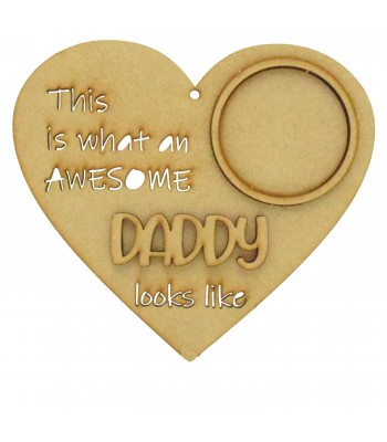  Laser Cut 3mm Personalised 'This Is What An Awesome Daddy Looks Like' Fathers Day Photo Frame Heart